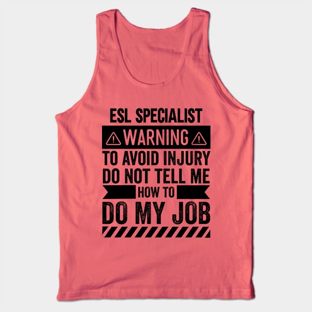 ESL Specialist Warning Tank Top by Stay Weird